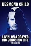 Livin' On A Prayer: Big Songs Big Life