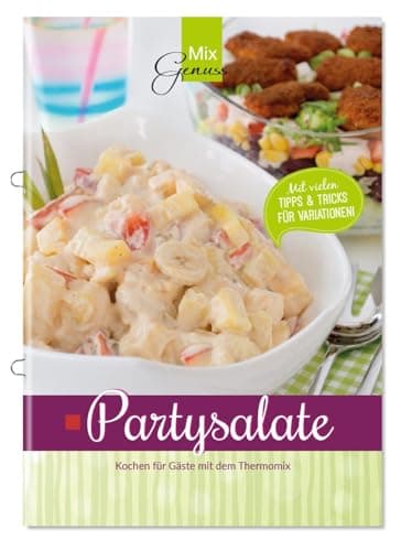 Partysalate: Kochen für Gäste mit dem Thermomix®