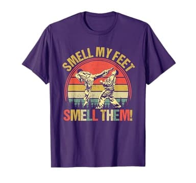Smell My Feets Karate Smell Them Martial Art Combat Sport T-Shirt