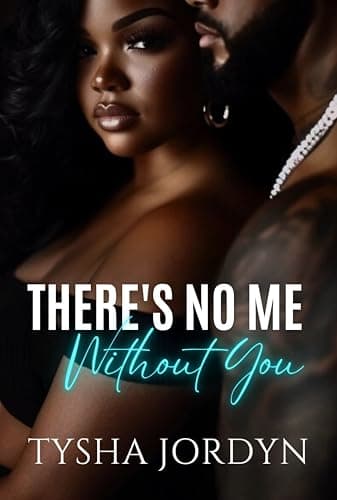 There's No Me Without You