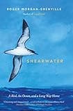 Shearwater: A Bird, an Ocean, and a Long Way Home