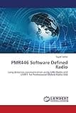 PMR446 Software Defined Radio: Long distance communication using GNU Radio and USRP1 for Professional Mobile Radio 446