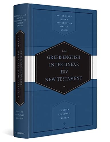 Greek-English Interlinear ESV New Testament: Nestle-Aland Novum Testamentum Graece (NA28) and English Standard Version (ESV)