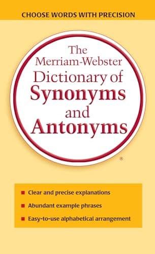 The Merriam-Webster Dictionary of Synonyms and Antonyms