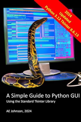 A Simple Guide to Python GUI: Using the Standard Tkinter Library