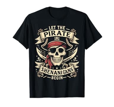 Halloween Skull Let The Pirate Shenanigans Begin T-Shirt