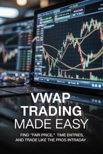 VWAP Trading Made Easy: Find “Fair Price,” Time Entries, and Trade Like the Pros Intraday.