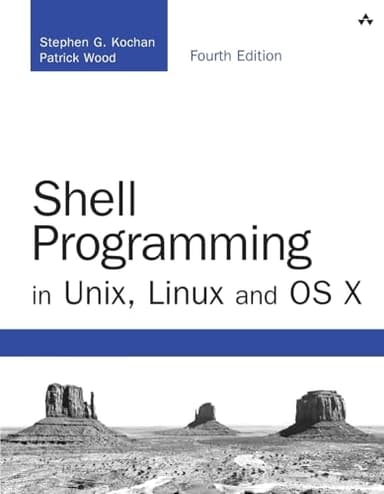 Shell Programming in Unix, Linux and OS X (Developer's Library)