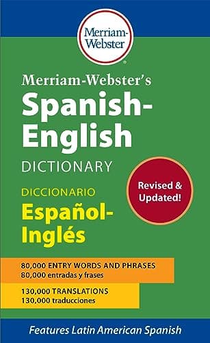 Merriam-Webster’s Spanish-English Dictionary (English and Spanish Edition)
