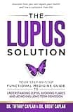 The Lupus Solution: Your Step-By-Step Functional Medicine Guide to Understanding Lupus, Avoiding Flares and Achieving Long-Term Remission