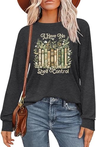 CAZYCHILD Book Shirts for Women I Have No Shelf Control Graphic Long Sleeve Reading Tshirts Teacher Gifts Tee Tops Darkgrey