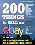 WHAT TO SELL AND HOW TO SELL ON EBAY: 200 TOP SELLING PRODUCTS TO GIVE YOU IDEAS: Things to Sell on Ebay and Where to Get Them: Beginner to Experienced - These ideas will take you to a Superior Level