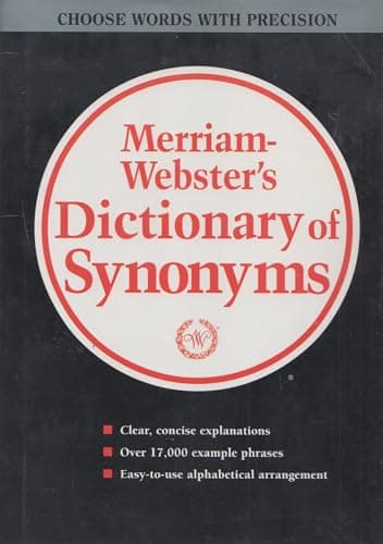 Merriam Webster's Dictionary of Synonyms: A Dictionary of Discriminated Synonyms With Antonyms and Analogous and Contrasted Words