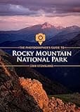The Photographer's Guide to Rocky Mountain National Park