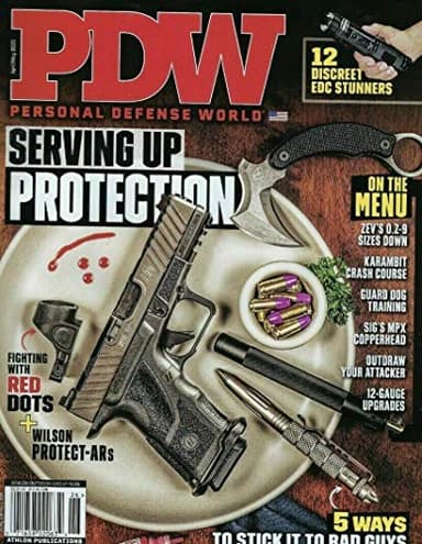 PDW Magazine #226 APR/MAY 2020, Personal Defense World Serving Up Protection Gun