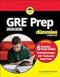 GRE Prep 2025/2026 For Dummies: Book + 6 Practice Tests + 400 Flashcards Online (For Dummies: Learning Made Easy)