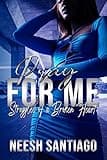 Pray For Me: Struggles of a Broken Heart (An African American Christian Romance) (Harmonie & Cairo Book 1)