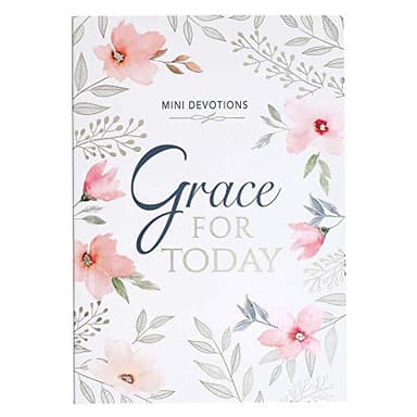 Mini Devotions Grace For Today - 180 Short and Encouraging Devotions on Grace, Pocket Size Gift Book for Women