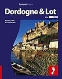 Footprint Dordogne & the Lot: With Popout Map (Footprint - Destination Guides)