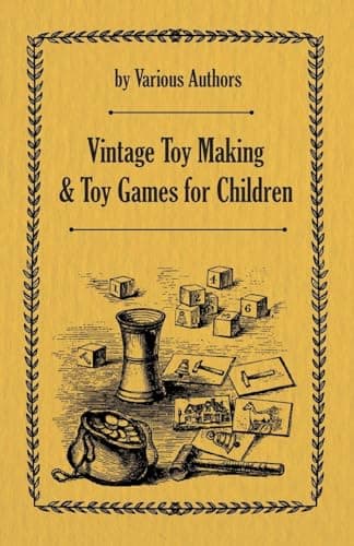 Vintage Toy Making and Toy Games for Children
