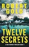 Twelve Secrets: A completely gripping and nail-biting crime thriller (Ben Harper Book 1)