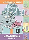An Elephant & Piggie Biggie! Volume 4 (An Elephant and Piggie Book)