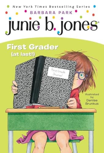 Junie B. Jones #18: First Grader (at last!)