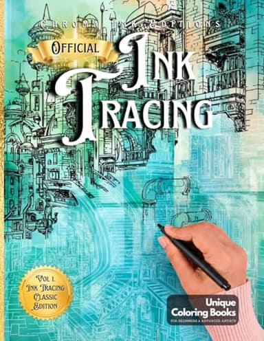 Ink Tracing Coloring Book, Follow the White Lines to Reveal a Unique City. A New Concept for the Reverse Coloring Book: Pen and Ink Art, Fantasy ... Book for All Ages. Architecture Color Book