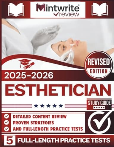 Esthetician Study Guide 2025-2026: Detailed Content Review, Proven Strategies, And Full-Length Practice Tests