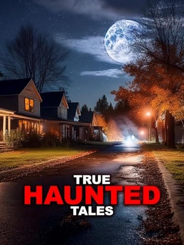 True Haunted Tales