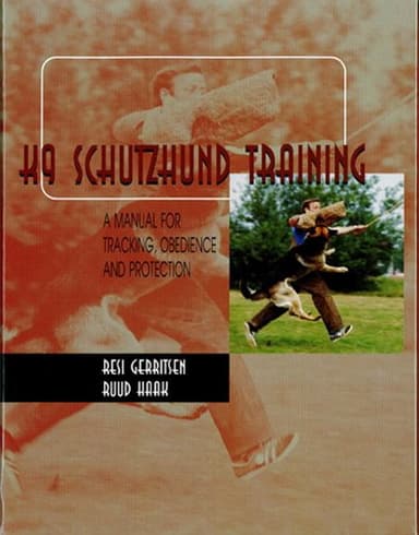 K9 Schutzhund Training: A Manual for Tracking, Obedience and Protection