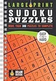 Large Print Sudoku Puzzles: Over 300 Puzzles for Adults - Include Spiral Bound / Lay Flat Design and Large Print Puzzles (Brain Busters)
