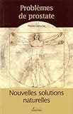 PROBLEMES DE PROSTATE -NOUV.SOLUTIONS NA