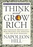 Think and Grow Rich: The Landmark Bestseller Now Revised and Updated for the 21st Century (Think and Grow Rich Series)