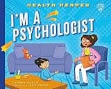 I'm a Psychologist (Health Heroes)