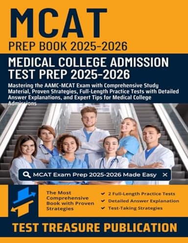 MCAT Prep Book 2025-2026: Medical College Admission Test Prep: Mastering AAMC-MCAT Exam with Comprehensive Study Material, Full-Length Practice Tests for Medical College Admissions