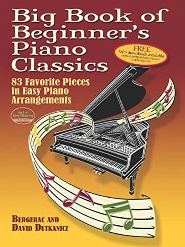 Big Book of Beginner's Piano Classics: 83 Favorite Pieces in Easy Piano Arrangements (Book & Downloadable MP3)