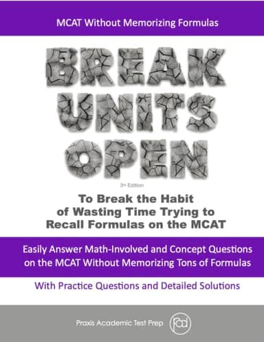 MCAT Prep Books 2025-2026: MCAT Without Memorizing Formulas: Break Units Open (Test Prep Supplement)