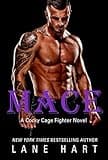 Mace (A Cocky Cage Fighter Novel Book 4)