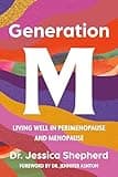 Generation M: Living Well in Perimenopause and Menopause