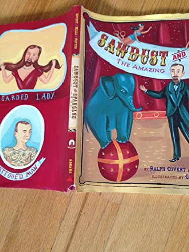 Sawdust and Spangles: The Amazing Life of W.C. Coup