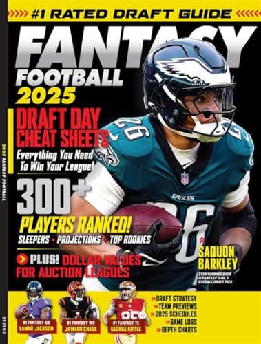 Fantasy Football - 2025 Draft Guide: 300 Players Ranked, Expert Insights, Cheat Sheets, Schedules, Projections, Team Breakdowns, Depth Charts, Winning Strategies & More! Saquon Barkley