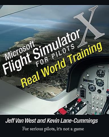 Microsoft Flight Simulator X For Pilots: Real World Training
