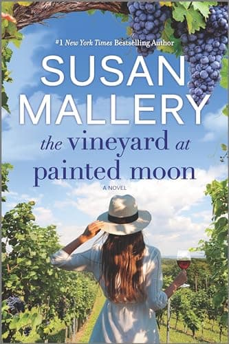 The Vineyard at Painted Moon: A Moving Contemporary Romance About the Power of Friendship and Second Chances