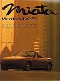Miata Mazda MX-5 : The Rebirth of the Sports Car in the New Mazda MX-5 Miata With a History of the World's Most Affordable Sports Cars