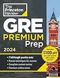 Princeton Review GRE Premium Prep, 2024: 7 Practice Tests + Review & Techniques + Online Tools (2024) (Graduate School Test Preparation)