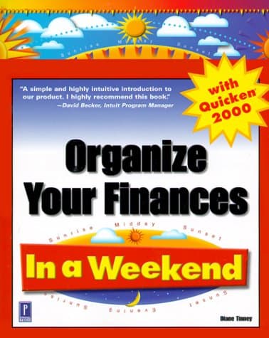 Organize Your Finances In a Weekend with Quicken 2000