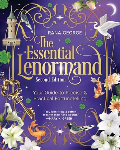 The Essential Lenormand (Second Edition): Your Guide to Precise & Practical Fortunetelling