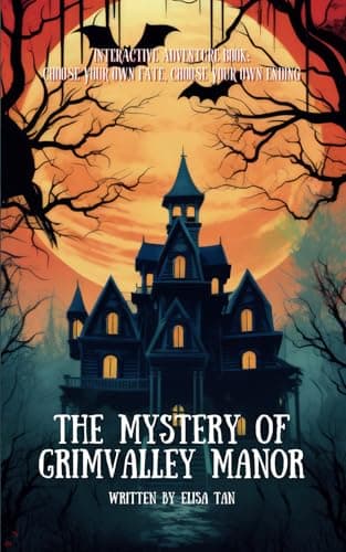 The Mystery of Grimvalley Manor: Interactive Book, Choose Your Own Ending. Adventure story for Children and Teens, 10-14 years old. (Interactive Adventures)
