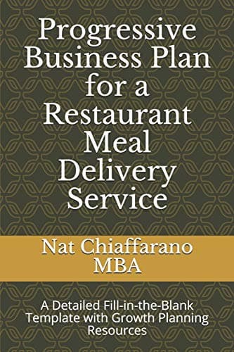Progressive Business Plan for a Restaurant Meal Delivery Service: A Detailed Fill-in-the-Blank Template with Growth Planning Resources
